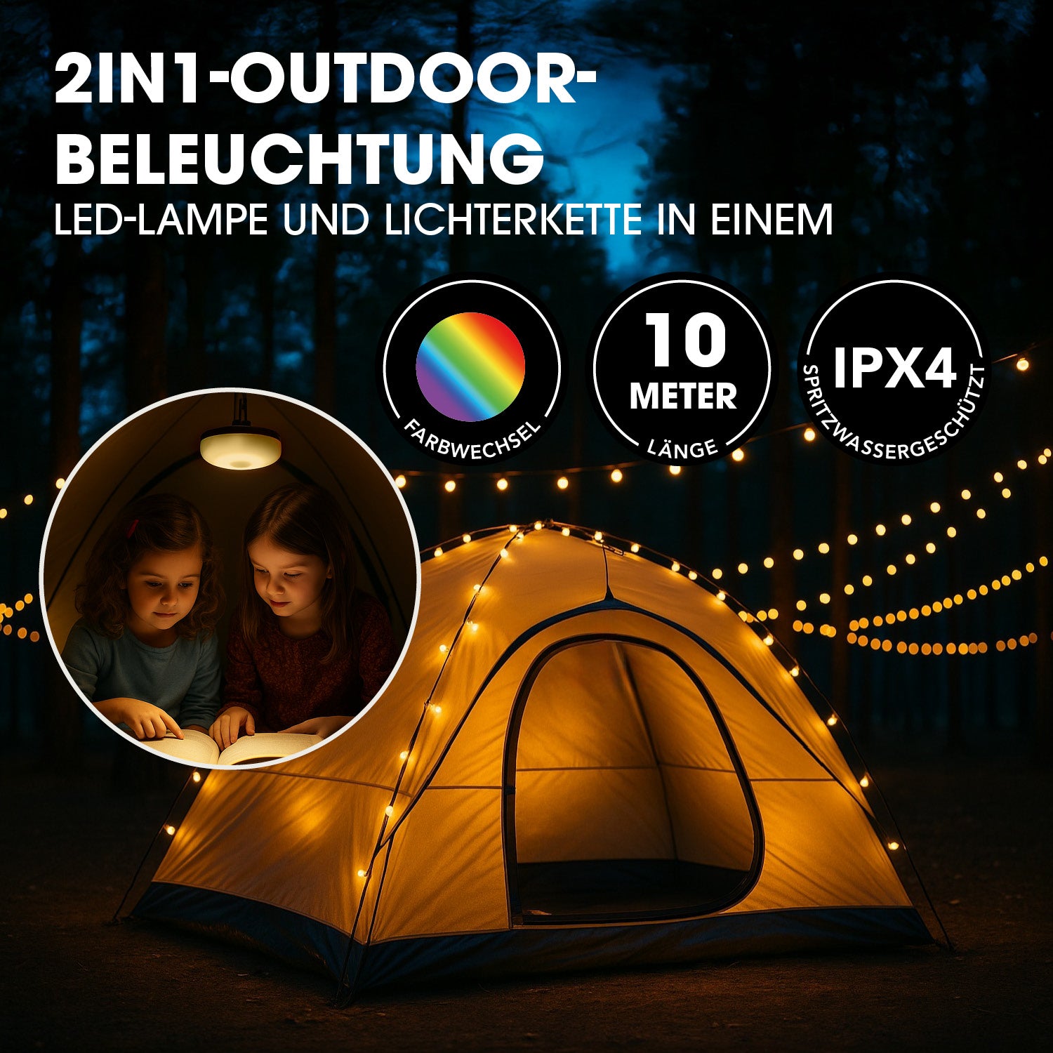 2in1-Outdoor-Beleuchtung - Lampe & Lichterkette in einem leuchtet Zelt und Umgebung mit warmem Licht und Farbwechsel bei Nacht.