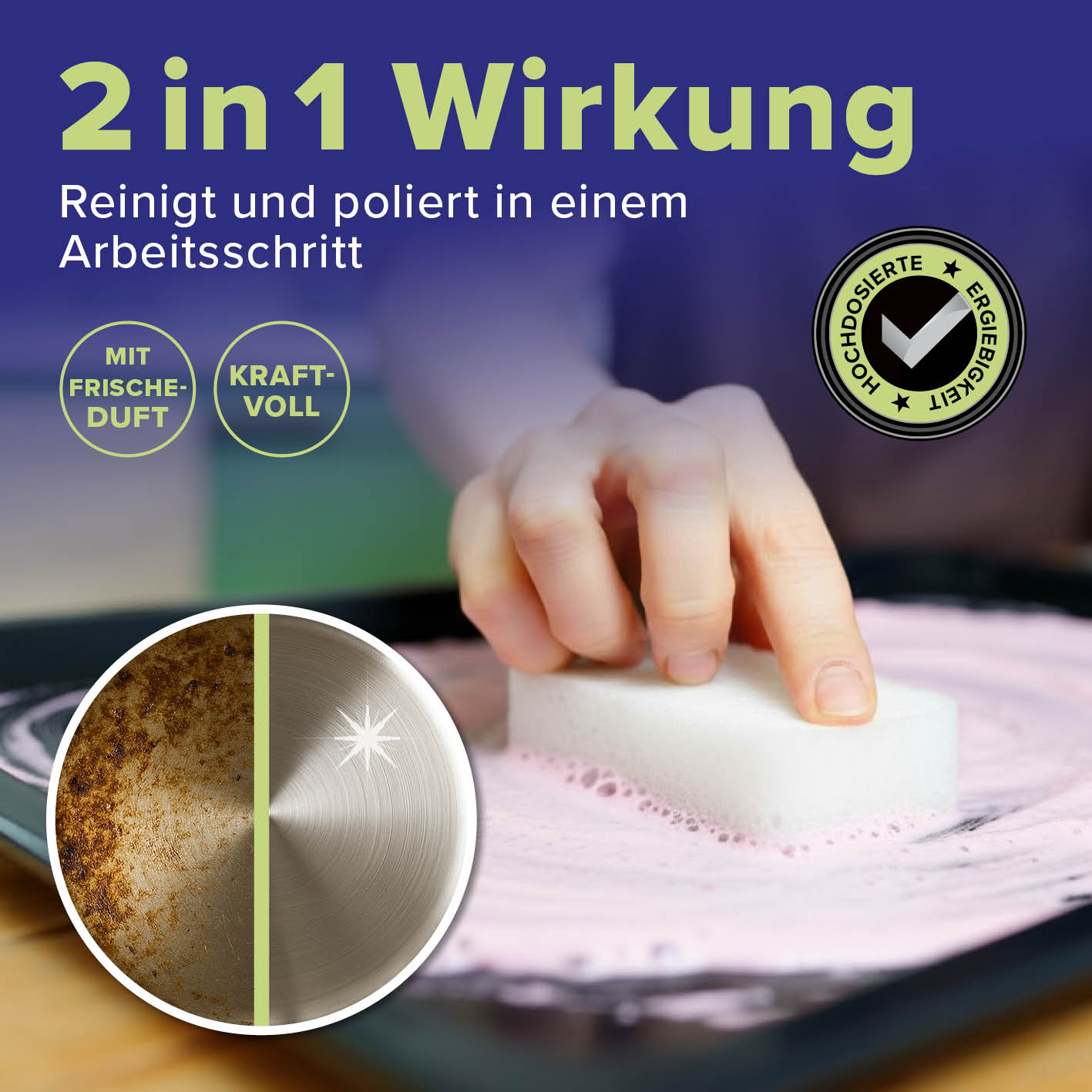 2in1-Reinigungspaste reinigt und poliert kraftvoll mit Frische-Duft für strahlend saubere Oberflächen in einem Schritt.