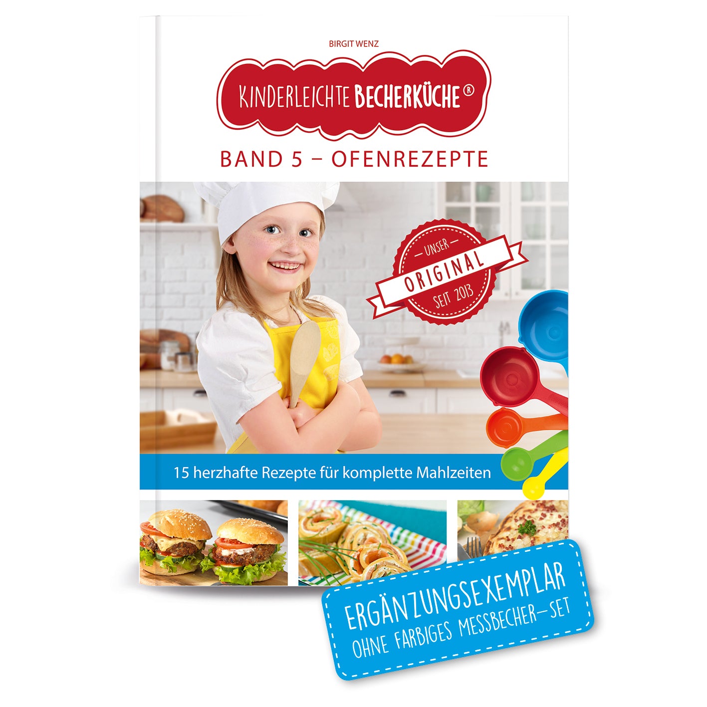 Rezeptbuch (Ergänzungsexemplar ohne Messbecher) - Band 5 - Ofen-Rezepte für die ganze Familie mit 15 herzhaften Rezepten und Kinderkochmotiven.