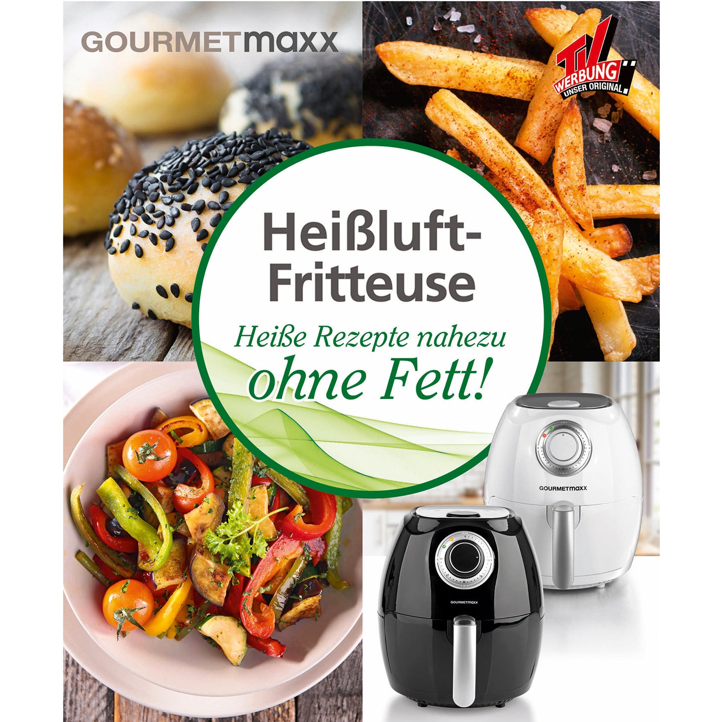 Buch Heißluft-Fritteuse mit 70 Rezepten von GOURMETmaxx für fettarmes Kochen mit Heißluft-Fritteusen-Geräten.