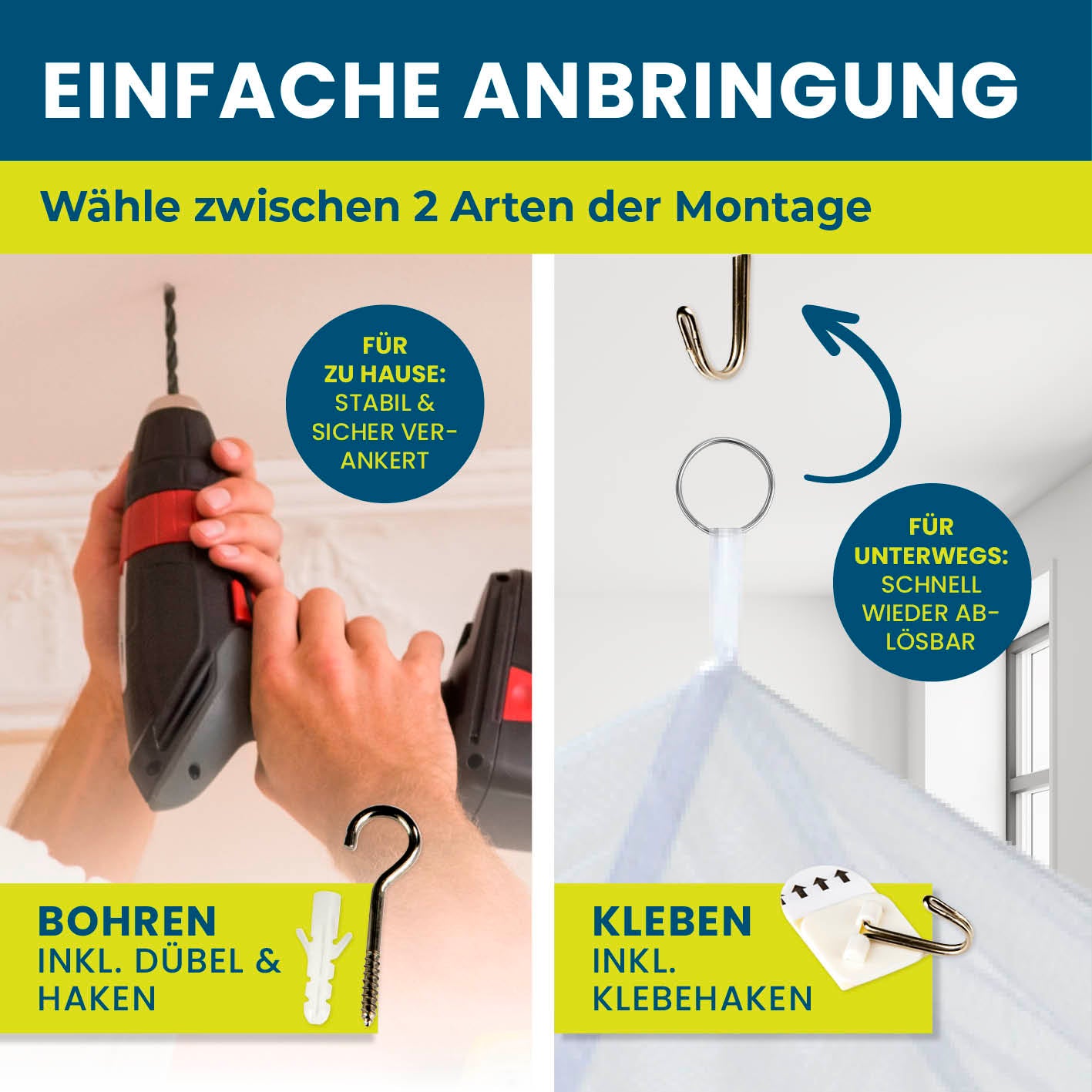 Insekten-Baldachin mit zwei flexiblen Befestigungsarten: Bohren mit Dübel & Haken oder Kleben mit Klebehaken für einfache Montage.