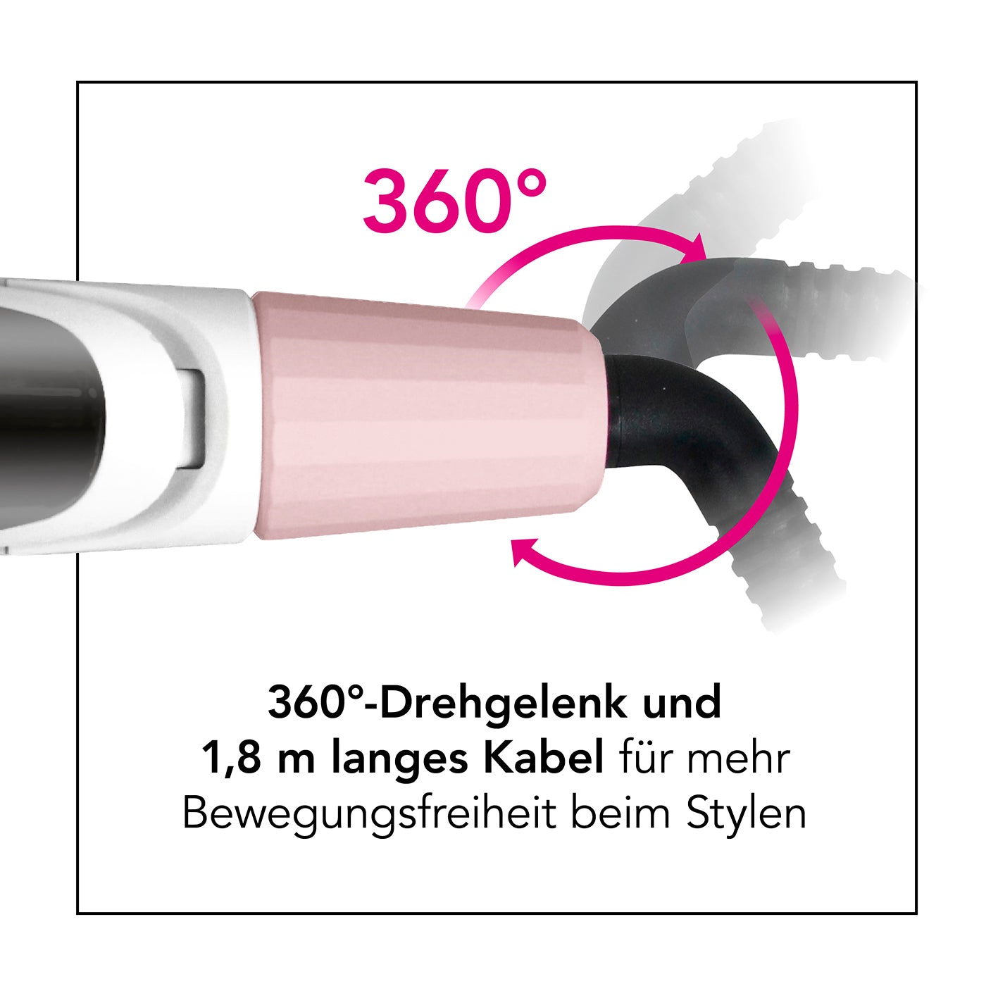 Hair Styler Curl & Straight mit 360°-Drehgelenk und 1,8 m Kabel für flexible Bewegungsfreiheit beim Styling.