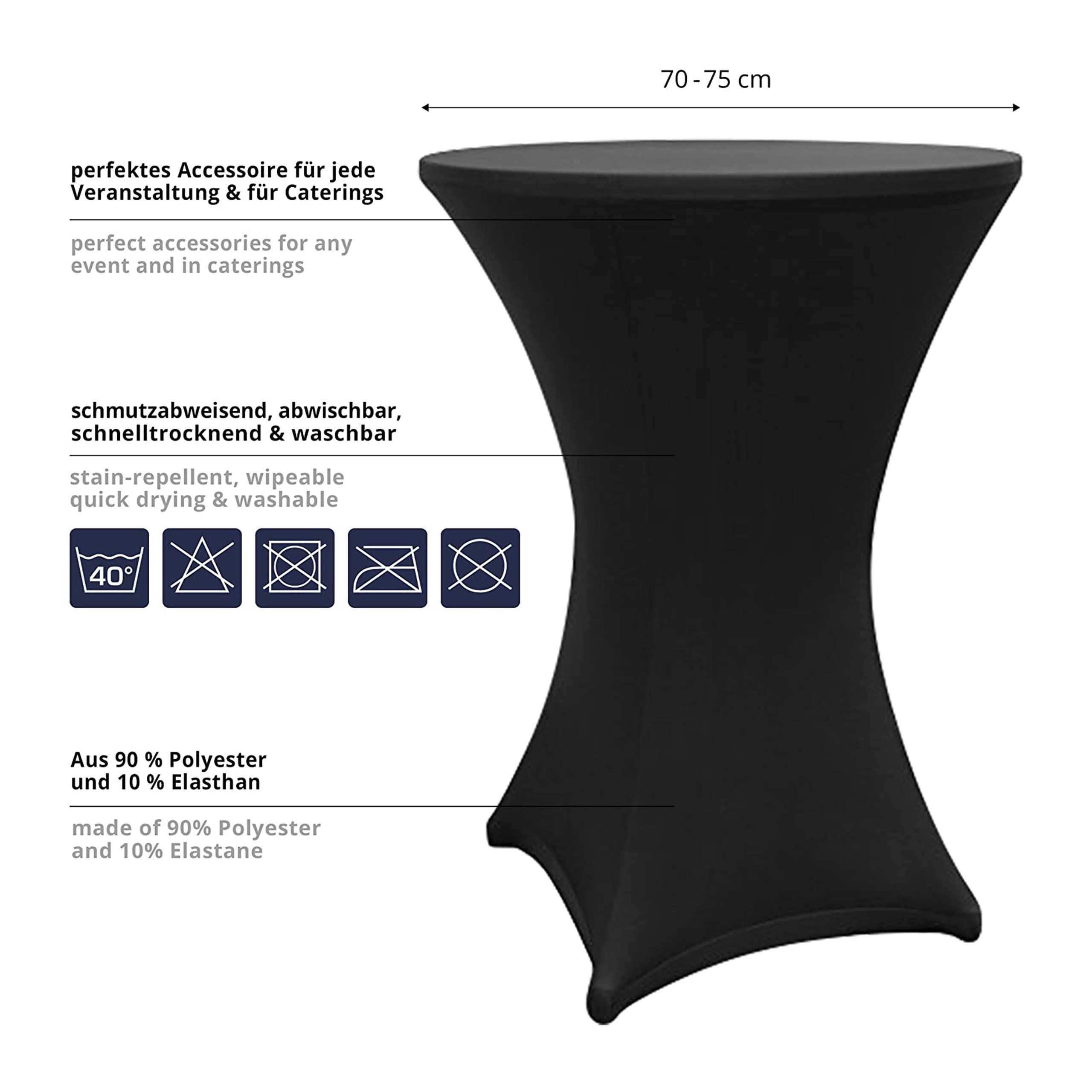 Stehtischhusse in Schwarz Ø 70-75 cm, schmutzabweisend, abwischbar, schnell trocknend, elastisch und maschinenwaschbar bei 40 °C.