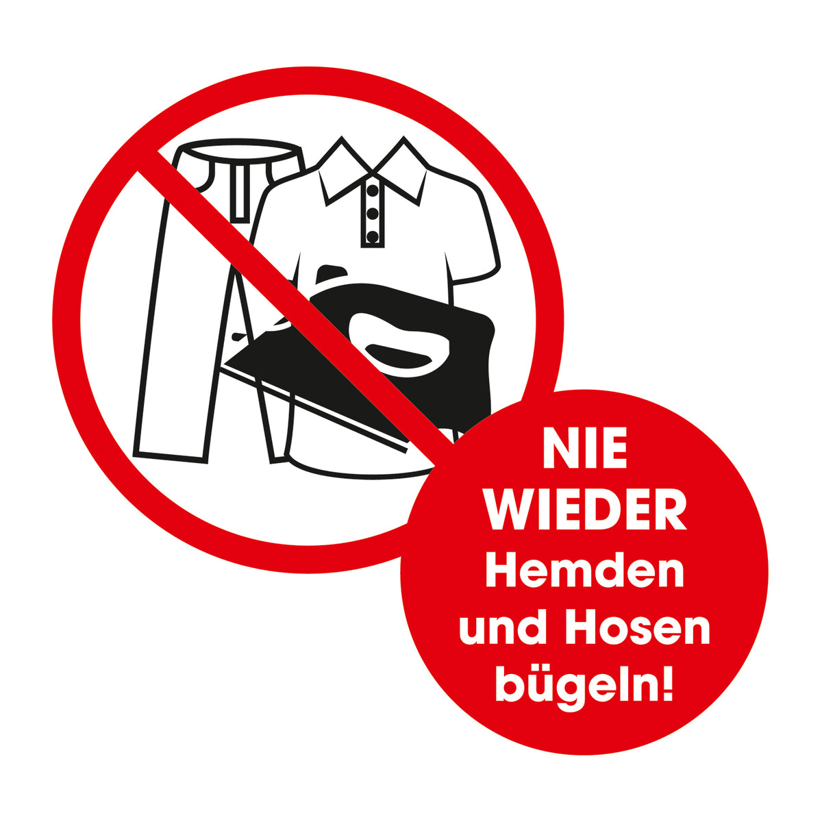 Bügler für Hemden & Blusen + Bügler-Aufsatz für Hosen mit Symbol Nie wieder Hemden und Hosen bügeln
